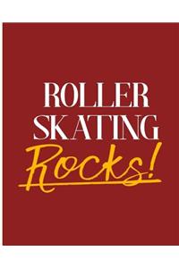 Roller Skating Rocks!