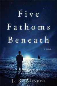 Five Fathoms Beneath