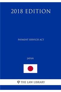 Payment Services Act (Japan) (2018 Edition)