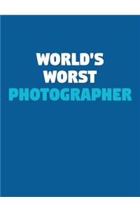 World's Worst Photographer
