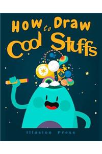 How to Draw Cool Stuffs