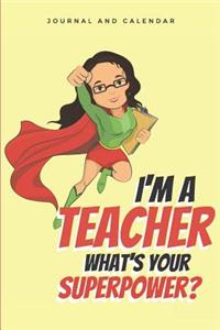 I'm a Teacher What's Your Superpower?