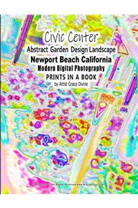Civic Center Abstract Garden Design Landscape Newport Beach California Modern Digital Photography PRINTS IN A BOOK by Artist Grace Divine