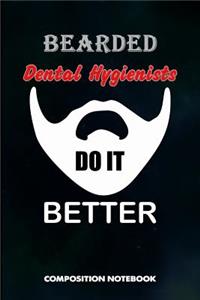 Bearded Dental Hygienists Do It Better