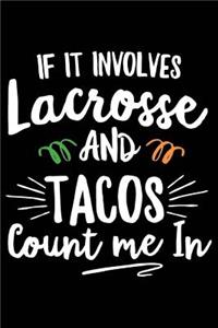 If It Involves Lacrosse and Tacos Count Me in