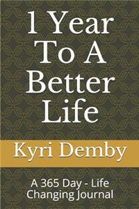 1 Year To A Better Life
