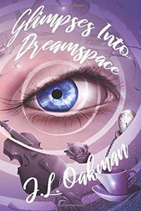 Glimpses Into Dreamspace