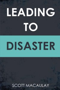 Leading to Disaster