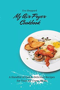 My Air Fryer Cookbook