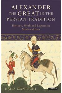 Alexander the Great in the Persian Tradition