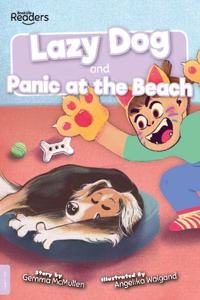 Lazy Dog and Panic at the Beach