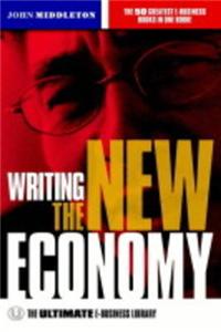 Writing the New Economy: The Ultimate E-business Library