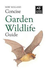 New Holland Concise Garden Wildlife Guide