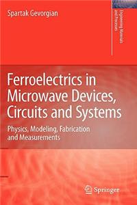 Ferroelectrics in Microwave Devices, Circuits and Systems