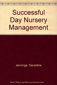 Successful Day Nursery Management