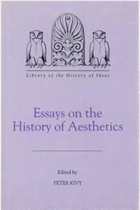 Essays on the History of Aesthetics Essays on the History of Aesthetics Essays on the History of Aesthetics