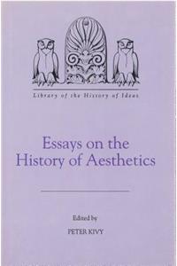 Essays on the History of Aesthetics Essays on the History of Aesthetics Essays on the History of Aesthetics