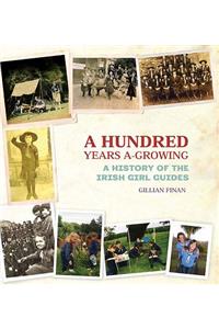 Hundred Years A-Growing