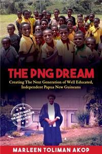 The PNG Dream