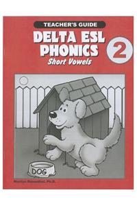 Delta ESL Phonics 2: Short Vowels