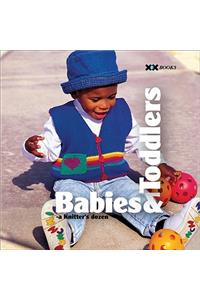 Babies & Toddlers: A Knitter's Dozen