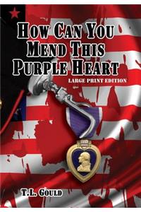 How Can You Mend This Purple Heart