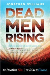 Dead Men Rising: The Death of Sin, the Rise of Grace