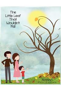 The Little Leaf That Wouldnt Fall