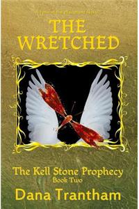 Wretched (The Kell Stone Prophecy Book Two)