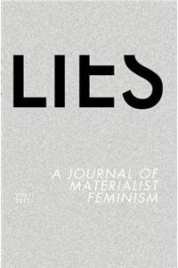 Lies: Volume One: A Journal of Materialist Feminism