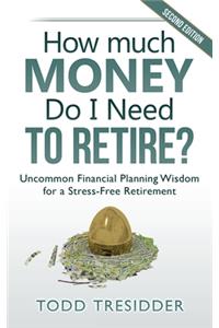 How Much Money Do I Need to Retire?