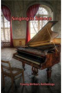 Singing in Silence: Young Writers Anthology