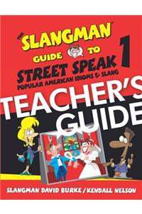 Slangman Guide to Street Speak 1 - TEACHER'S GUIDE
