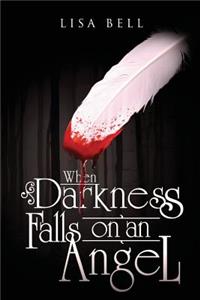 When Darkness Falls on an Angel