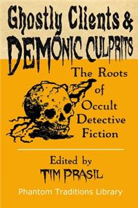 Ghostly Clients and Demonic Culprits