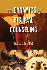 Dynamics of Biblical Counseling