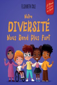 Notre Diversite Nous Rend Plus Fort