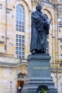 A Statue of Martin Luther Journal: Take Notes, Write Down Memories in this 150 Page Lined Journal