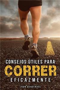 Consejos Utiles Para Correr Eficazmente