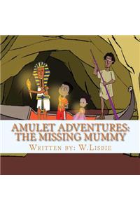 Amulet Adventures: The Missing Mummy: The Missing Mummy