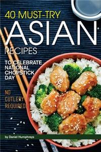 40 Must-Try Asian Recipes
