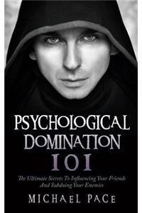 Psychological Domination 101