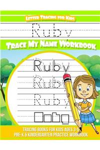 Ruby Letter Tracing for Kids Trace my Name Workbook: Tracing Books for Kids ages 3 - 5 Pre-K & Kindergarten Practice Workbook