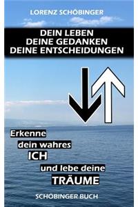 Dein Leben Deine Gedanken Deine Entscheidungen