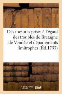 Exposé Des Mesures Prises Par Le Conseil Exécutif Provisoire À l'Égard Des Troubles de Bretagne: de la Vendée, Et Autres Départements Limitrophes