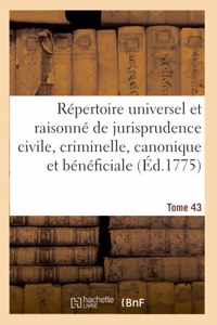 Répertoire Universel Et Raisonné de Jurisprudence Civile, Criminelle, Canonique Et Bénéficiale