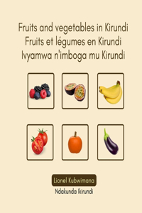 Fruits and vegetables in Kirundi - Fruits et légumes en Kirundi - Ivyamwa n'imboga mu Kirundi