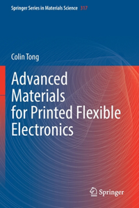 Advanced Materials for Printed Flexible Electronics