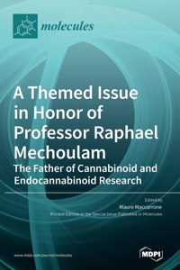 Themed Issue in Honor of Professor Raphael Mechoulam