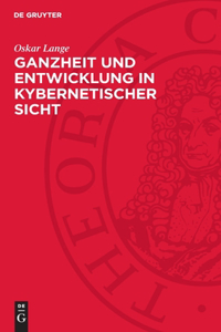 Ganzheit und Entwicklung in kybernetischer Sicht